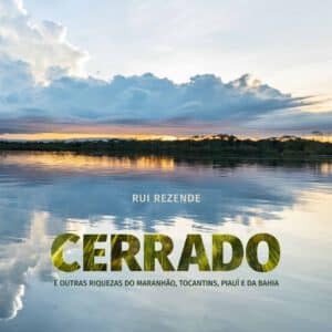 Cerrado e outras riquezas do Maranhão Piauí, Tocantins e Bahia